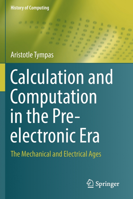CALCULATION AND COMPUTATION IN THE PRE-ELECTRONIC ERA