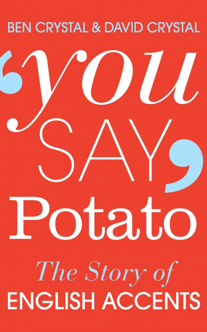 YOU SAY POTATO