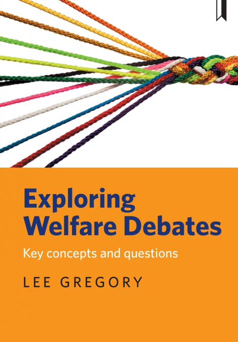 EXPLORING WELFARE DEBATES