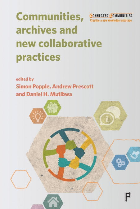 COMMUNITIES, ARCHIVES AND NEW COLLABORATIVE PRACTICES