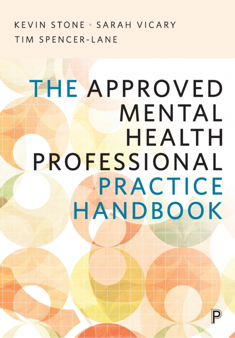 THE APPROVED MENTAL HEALTH PROFESSIONAL PRACTICE HANDBOOK