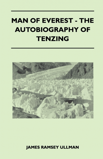 MAN OF EVEREST - THE AUTOBIOGRAPHY OF TENZING