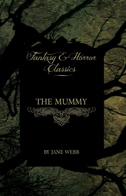 THE MUMMY (FANTASY AND HORROR CLASSICS)