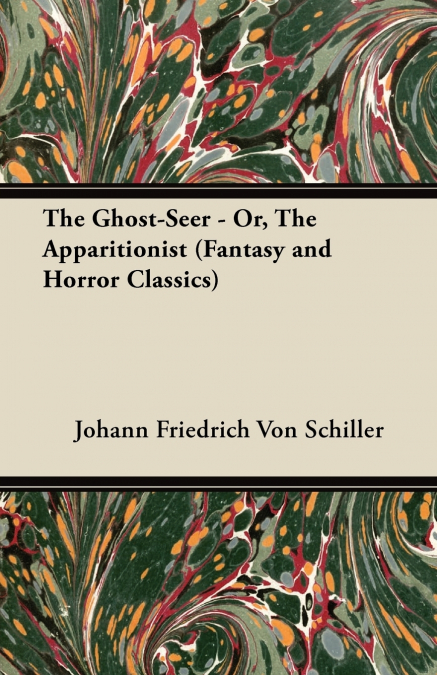 THE GHOST-SEER - OR, THE APPARITIONIST (FANTASY AND HORROR C