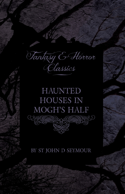 HAUNTED HOUSES IN OR NEAR DUBLIN (FANTASY AND HORROR CLASSIC