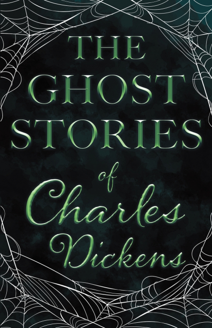 THE GHOST STORIES OF CHARLES DICKENS (FANTASY AND HORROR CLA