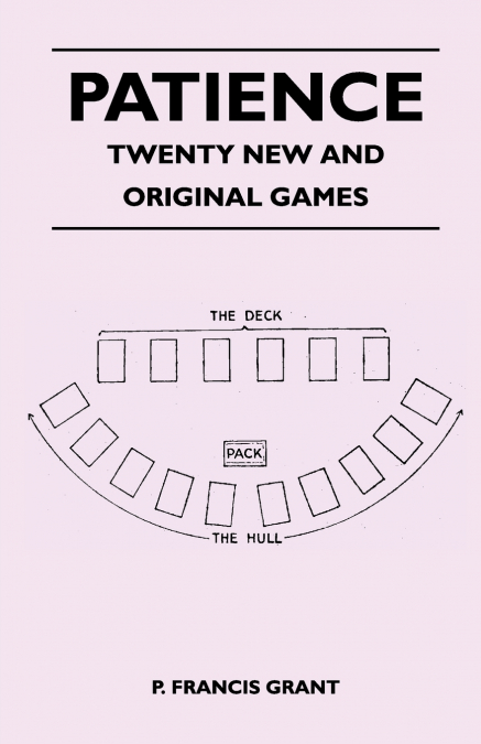PATIENCE - TWENTY NEW AND ORIGINAL GAMES