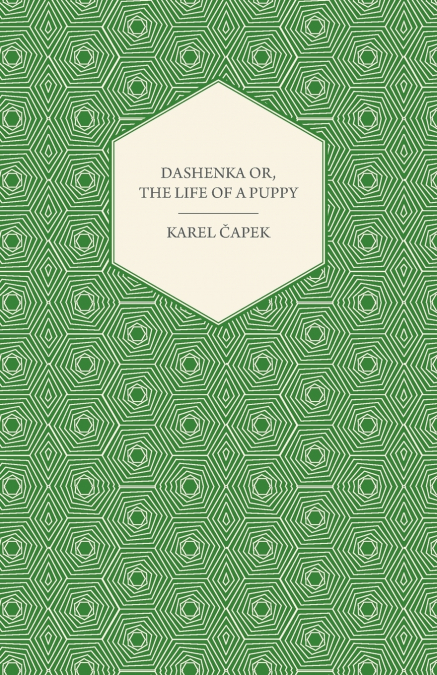 DASHENKA - OR, THE LIFE OF A PUPPY