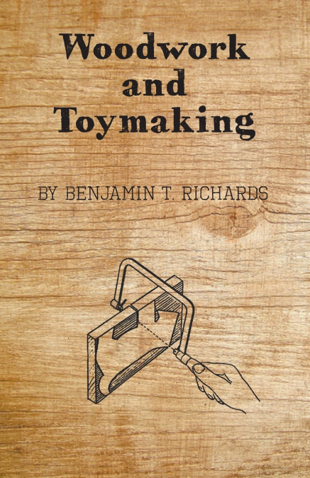 WOODWORK AND TOYMAKING