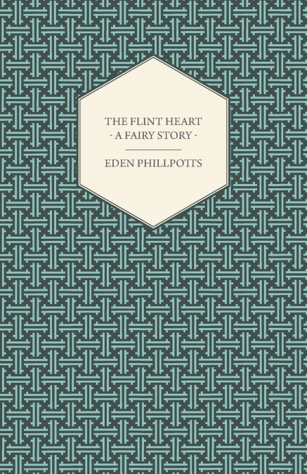 THE FLINT HEART - A FAIRY STORY