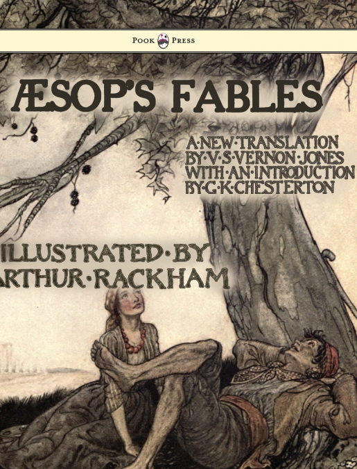 AESOP?S FABLES - ILLUSTRATED BY ARTHUR RACKHAM