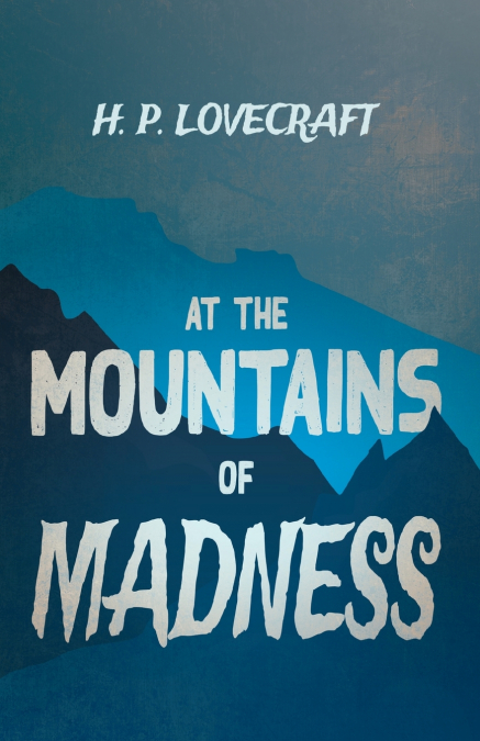 AT THE MOUNTAINS OF MADNESS (FANTASY AND HORROR CLASSICS),WI