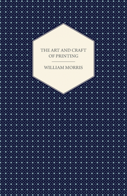 THE ART AND CRAFT OF PRINTING