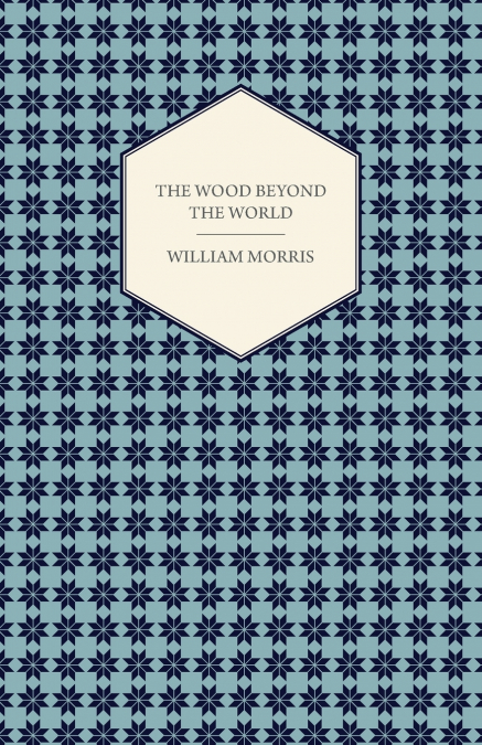 THE WOOD BEYOND THE WORLD (1894)