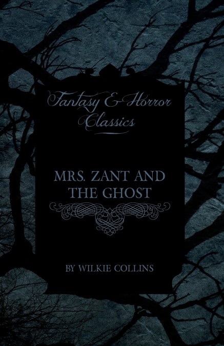 MRS. ZANT AND THE GHOST (?THE GHOST?S TOUCH?) (FANTASY AND H