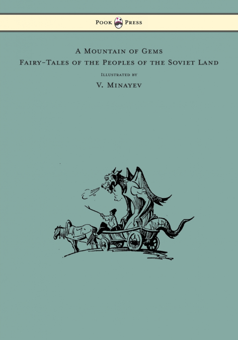 A MOUNTAIN OF GEMS - FAIRY-TALES OF THE PEOPLES OF THE SOVIE