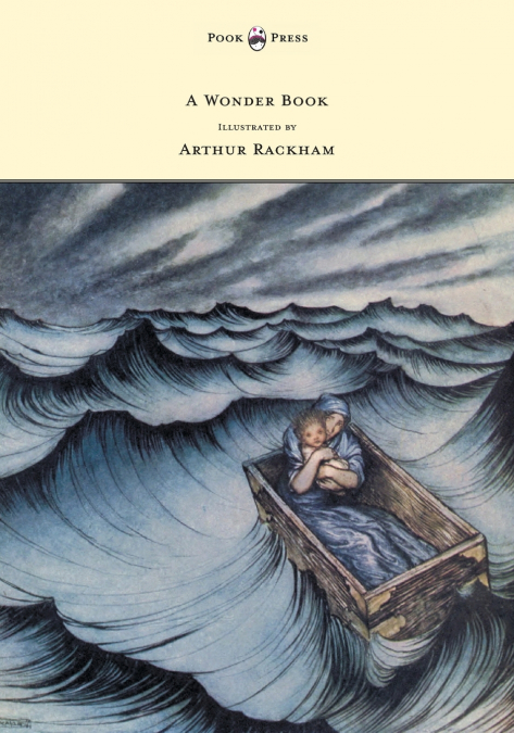 A WONDER BOOK - ILLUSTRATED BY ARTHUR RACKHAM