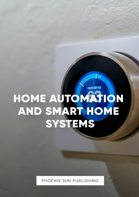 HOME AUTOMATION AND SMART HOME SYSTEMS