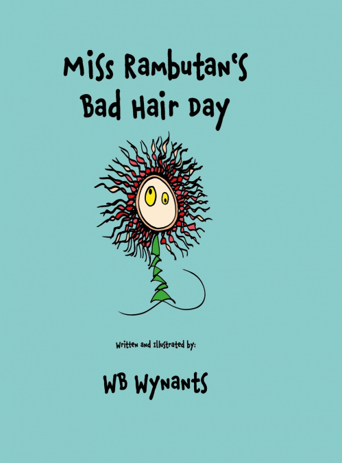 MISS RAMBUTAN?S BAD HAIR DAY (HARDBACK EDITION)
