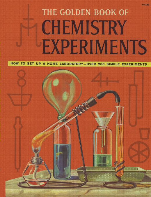 THE GOLDEN BOOK OF CHEMISTRY EXPERIMENTS