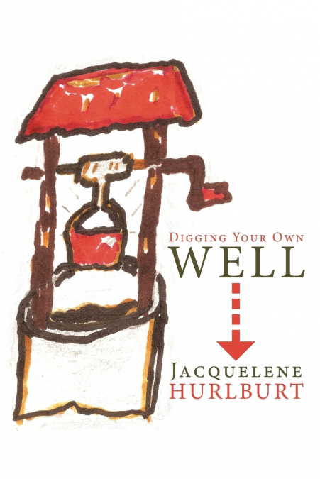 DIGGING YOUR OWN WELL