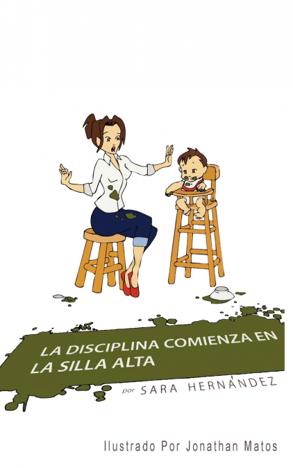 LA DISCIPLINA COMIENZA EN LA SILLA ALTA