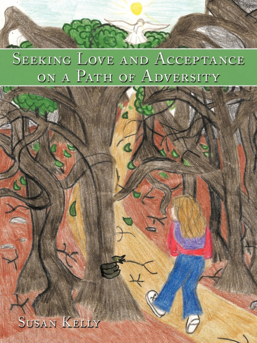 SEEKING LOVE AND ACCEPTANCE ON A PATH OF ADVERSITY