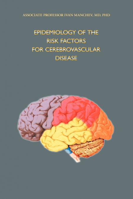 EPIDEMIOLOGY OF THE RISK FACTORS FOR CEREBROVASCULAR DISEASE