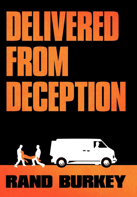 DELIVERED FROM DECEPTION