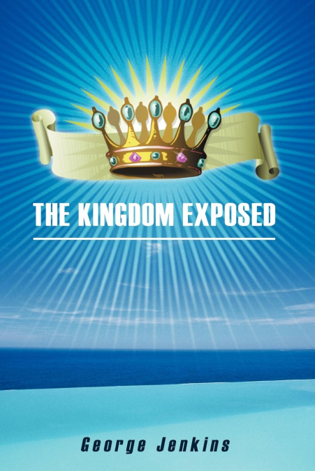 THE KINGDOM EXPOSED