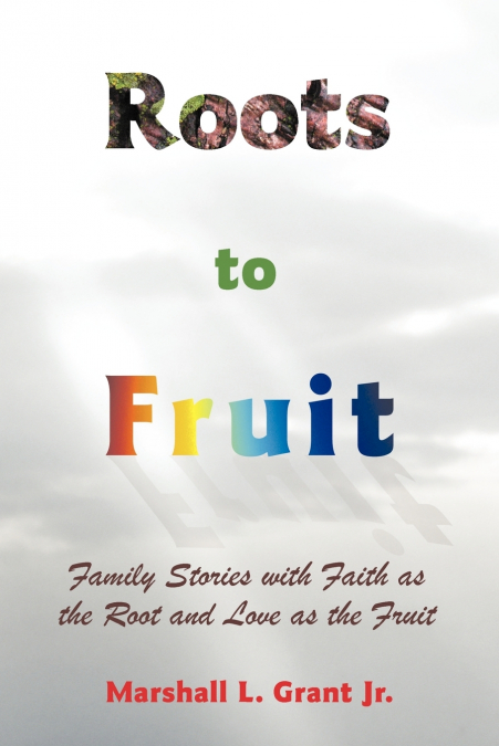 ROOTS TO FRUIT