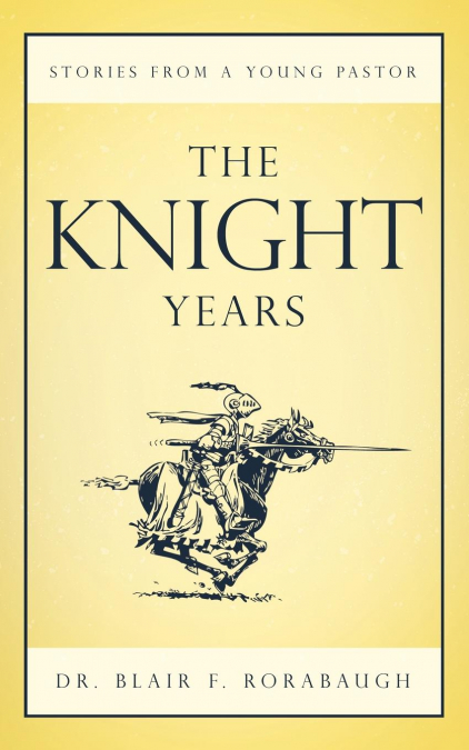 THE KNIGHT YEARS