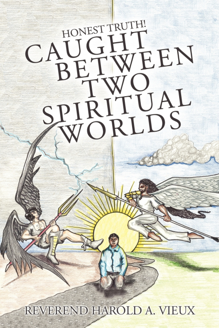 CAUGHT BETWEEN TWO SPIRITUAL WORLDS