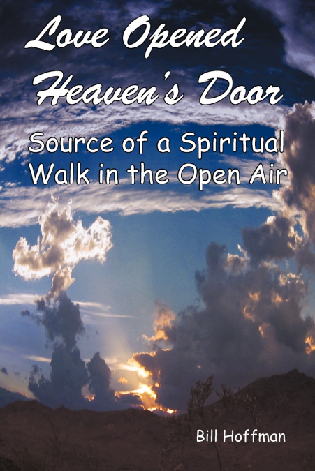 LOVE OPENED HEAVEN?S DOOR