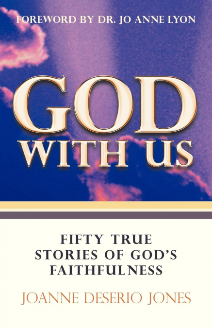 GOD WITH US-FIFTY TRUE STORIES OF GOD?S FAITHFULNESS