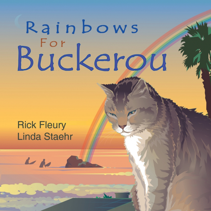 RAINBOWS FOR BUCKEROU
