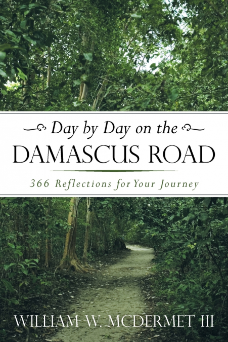 DAY BY DAY ON THE DAMASCUS ROAD