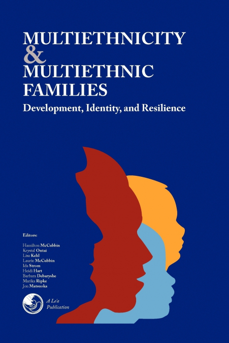 MULTIETHNICITY AND MULTIETHNIC FAMILIES