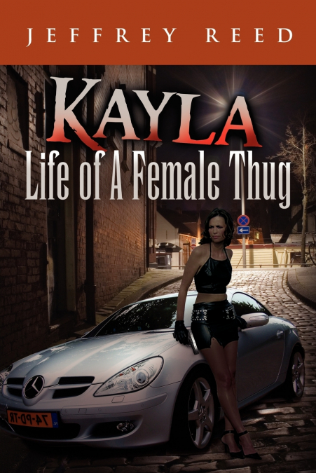 KAYLA LIFE OF A FEMALE THUG