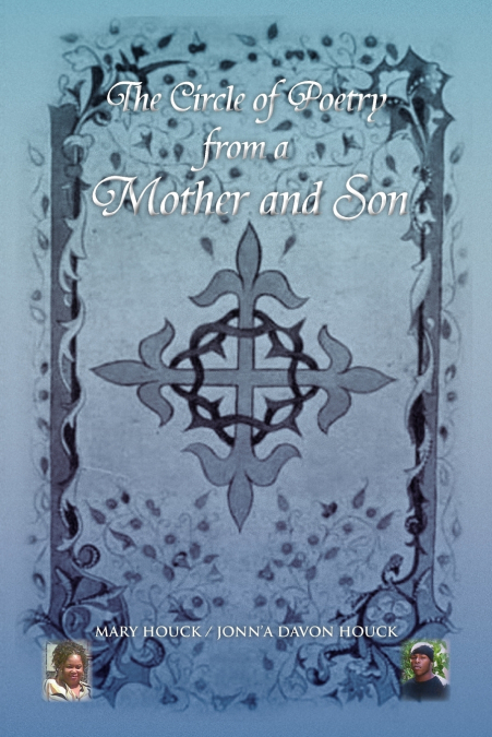 THE CIRCLE OF POETRY FROM A MOTHER AND SON