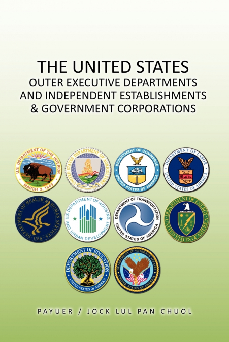 THE UNITED STATES OUTER EXECUTIVE DEPARTMENTS AND INDEPENDEN