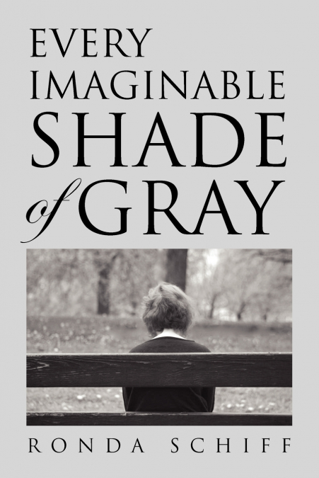 EVERY IMAGINABLE SHADE OF GRAY
