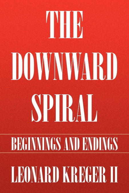 THE DOWNWARD SPIRAL