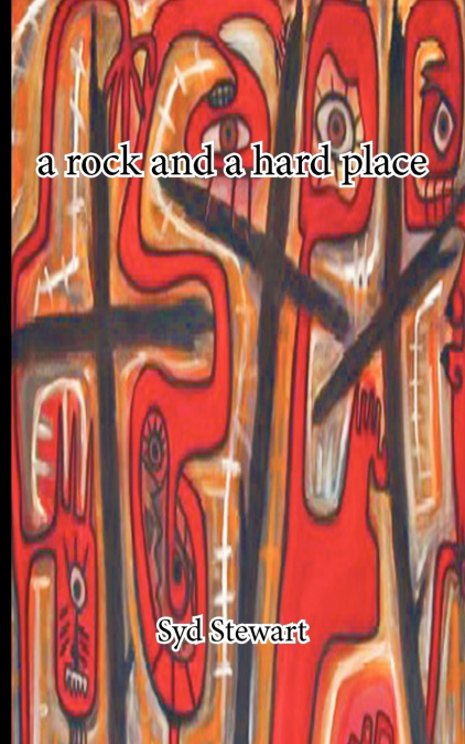 A ROCK AND A HARD PLACE