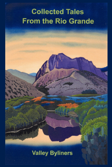 COLLECTED TALES FROM THE RIO GRANDE