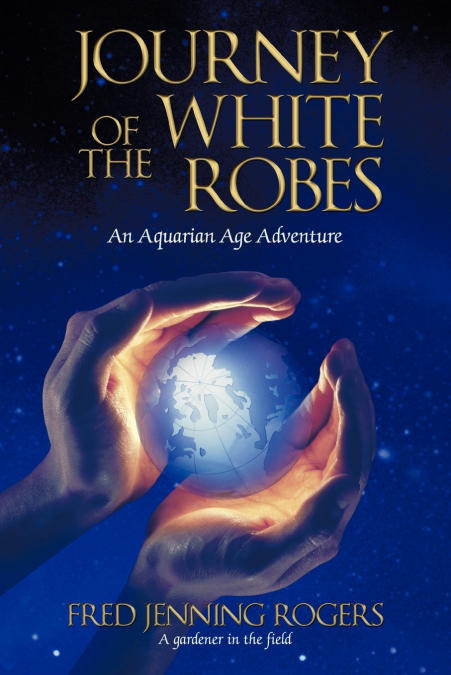 JOURNEY OF THE WHITE ROBES