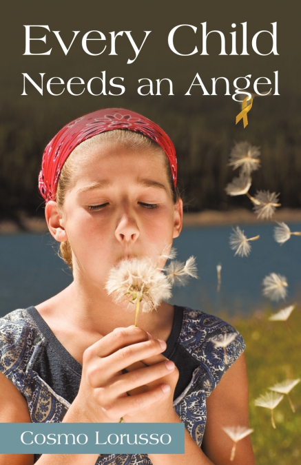 EVERY CHILD NEEDS AN ANGEL