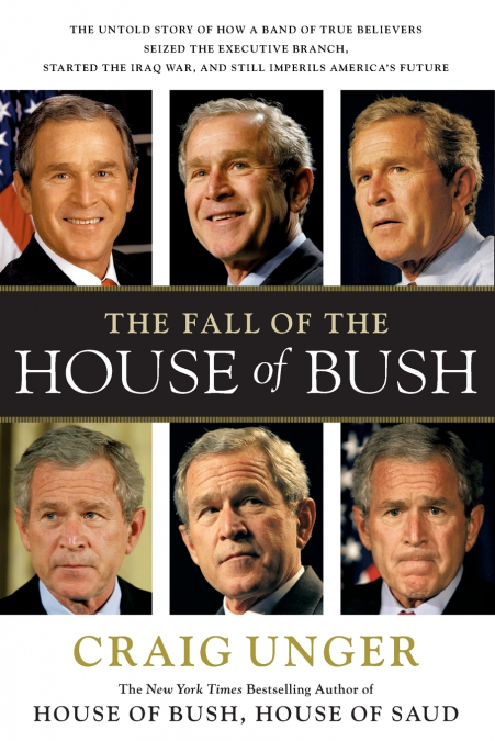 FALL OF THE HOUSE OF BUSH