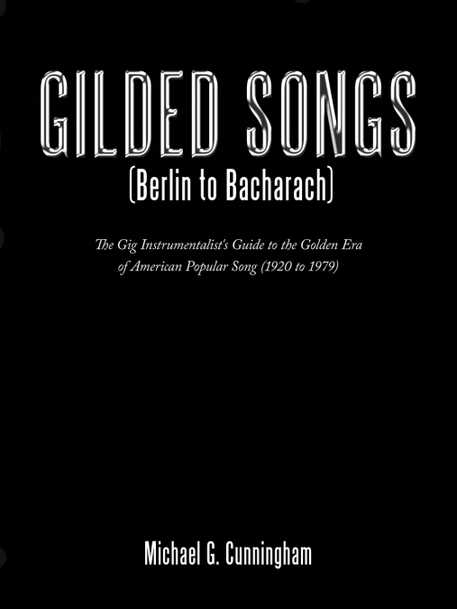 GILDED SONGS (BERLIN TO BACHARACH)