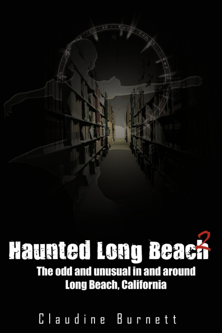 HAUNTED LONG BEACH 2
